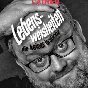 Günther Lainer - Lebensweisheiten